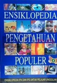 Image of ensiklopedia pegetahuan populer : ensiklopedia ipa dan ips untuk pelajar unggulan jilid 4