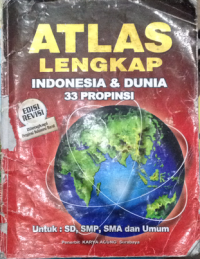 Image of atlas lengkap indonesia dan dunia 33 propinsi edisi revisi dilengkapi propinsi sulawesi barat
