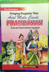 Image of Dongeng Pengantar Tidur Asal Mula Candi Prambanan Cerita Dari Daerah Istimewa Yogyakarta