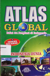 Image of atlas global edisi 34 propinsi di indonesia : indonesia - dunia