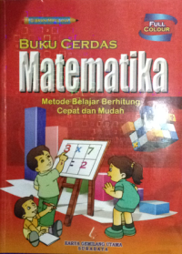 Image of buku cerdas matematik metode belajar berhitung cepat dan mudah