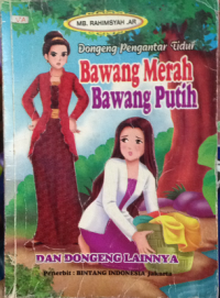 Image of dongeng pengantar tidur bawang merah bawang putih dan dongeng lainnya