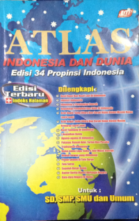 Image of atlas indonesia dan dunia edis 34 propinsi indonesia edisi terbaru + indeks halaman untuk SD, SMP. SMU dan Umum