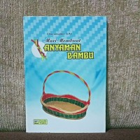 Image of mari membuat anyaman bambu : anyaman bambu
