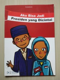 Image of aku bisa jadi presiden yang dicintai