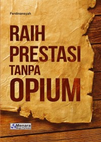 Image of raih prestasi tanpa opium