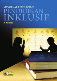 Image of mengenal lebih dekat : pendidikan inklusif