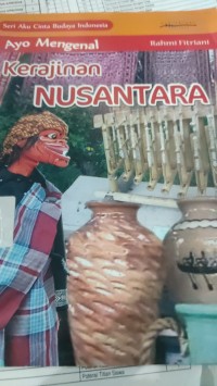 Image of seri aku cinta budaya indonesia : ayo mengenal kerajinan nusantara