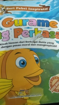 Image of si gurame yang perkasa : seri kisah hewan dari berbagai dunia yang penuh dengan pesan moral dan menginpiratif