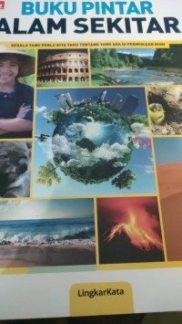 Image of buku pintar alam sekitar : segala yang perlu kita tahu tentang yang ada di permukaan bumi