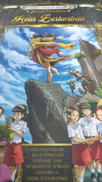 Image of PENDIDIKAN KARAKTER KEBINEKAAN KISAH NUSANTARA RELA BERKORBAN