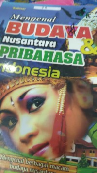 Image of MENGENAL BUDAYA NUSANTARA & PRIBAHASA INDONESIA