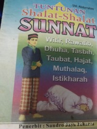 Image of Tuntunan Shalat-shalat Sunnat: Witir, Rawatib, Dhuha, Tasbih, Taubat, Hajat, Muthalaq, Istikharah