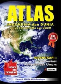 Image of atlas indonesia dan dunia : dilengkapi: 34 provinsi pengetahuan umum + indeks