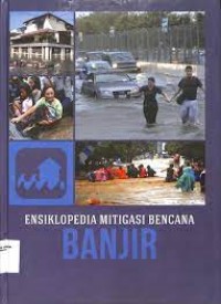 Image of ensiklopedia mitigasi bencana : banjir