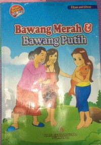 Image of seri cerita rakyat : bawang merah dan bawang putih