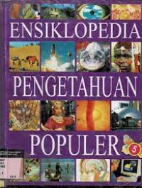 Image of ensiklopedia pegetahuan populer : ensiklopedia ipa dan ips untuk pelajar unggulan jilid 5