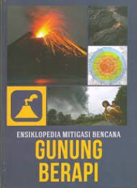 Image of Ensiklopedia mitigasi bencana : gunung berapi