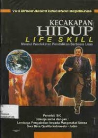Image of kecakapan hidup life skill : melalui pendekatan pendidikan berbasis luas