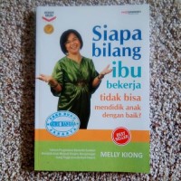Image of Siapa bilang ibu bekerja tidak bisa mendidik anak dengan baik