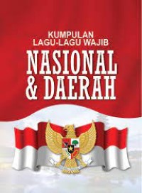 Image of kumpulan lagu-lagu wajib nasional dan daerah