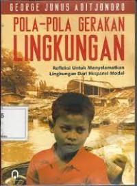 Image of pola-pola gerakan lingkungan : refleksi untuk menyelamatkan lingkungan dan ekspansi modal