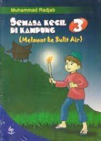 Image of Semasa Kecil di Kampung 3 :  Melawat Ke Sulit Air