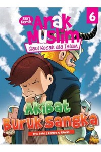 Image of Seri Komik Anak Muslim Gaul Kocak Ala Islam 6 :  Akibat Buruk Sangka