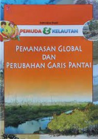Image of pemuda dan kelautan : pemanasan global dan perubahan garis pantai