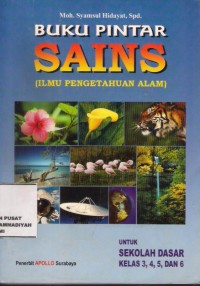 Image of buku pintar sains ( ilmu pengetahuan alam) untuk sekolah dasar kelas 3, 4, 5, dan 6